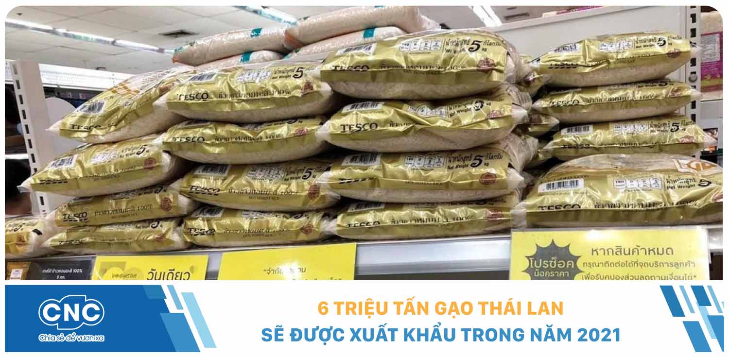 6 triệu tấn gạo Thái Lan sẽ được xuất khẩu trong năm 2021